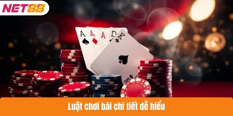 Luật chơi bài chi tiết dễ hiểu